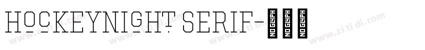 Hockeynight Serif字体转换